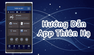 Điểm lưu ý khi tải app Thienhabet cho điện thoại