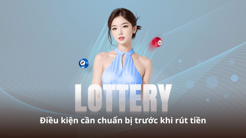 Điều kiện cần chuẩn bị trước khi rút tiền